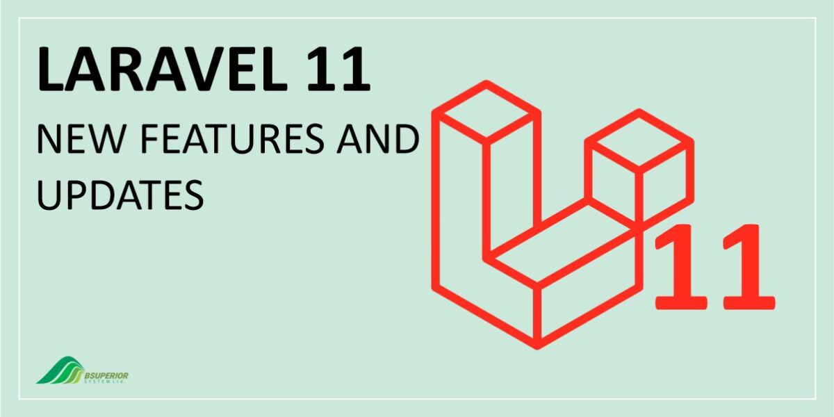 Laravel 11 New Features And Updates BSuperior