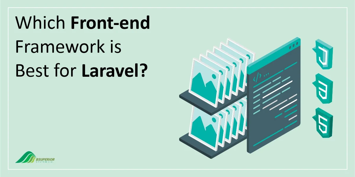 Which Front-end Framework is Best for Laravel?