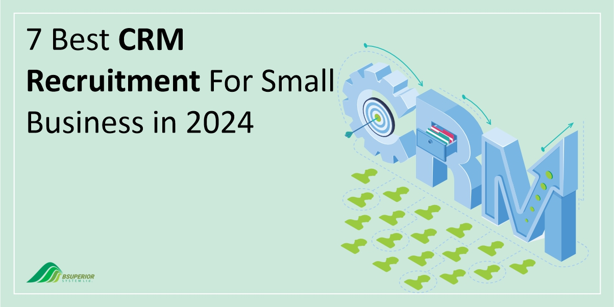 7 Best CRM Recruitment For Small Business in 2024