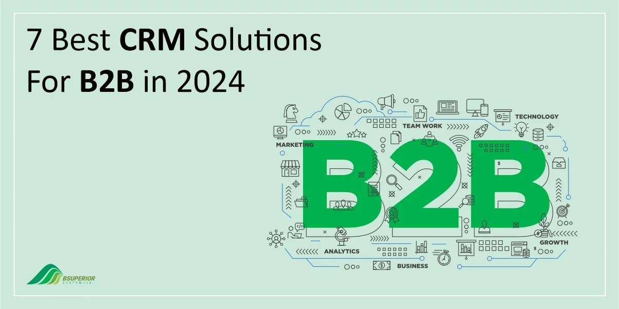 7 Best CRM Solutions For B2B in 2024