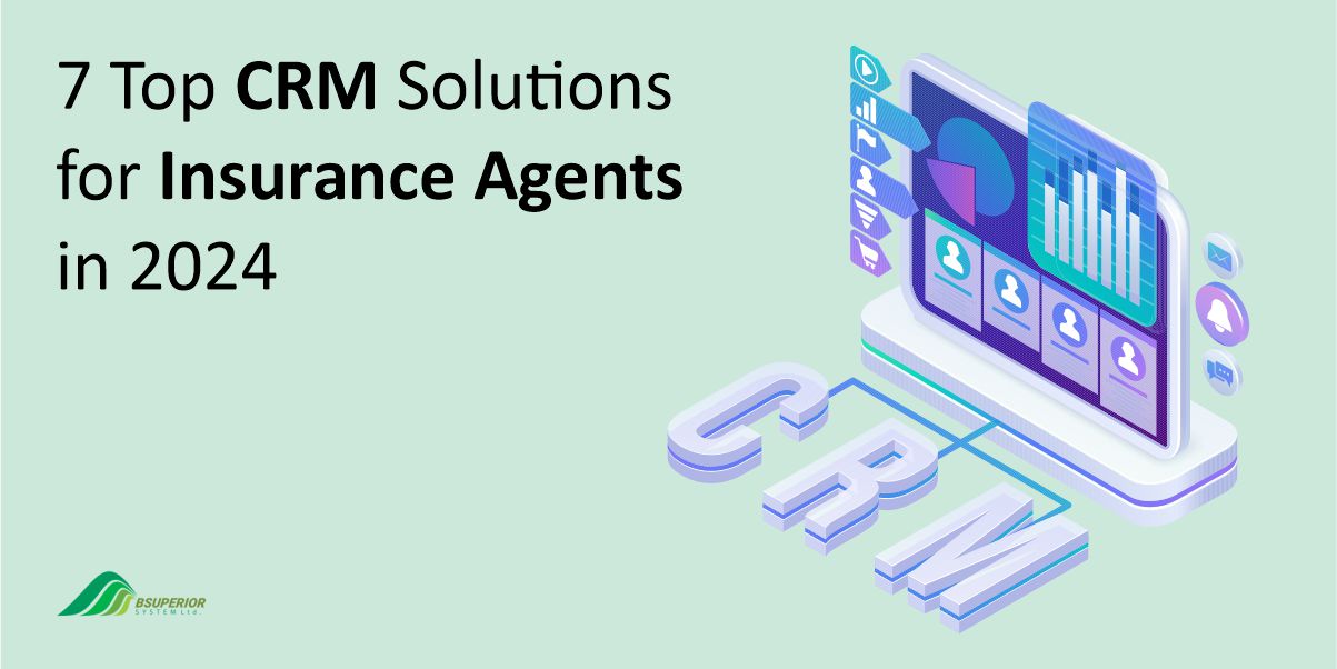 7 Top CRM Solutions for Insurance Agents in 2024