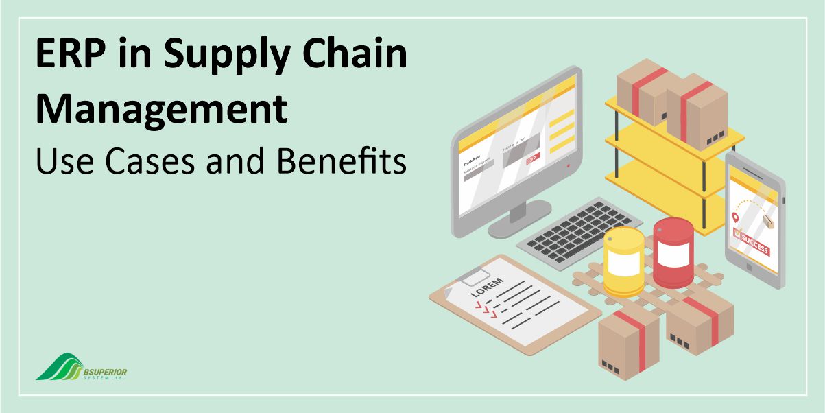 ERP in Supply Chain Management: Use Cases and Benefits