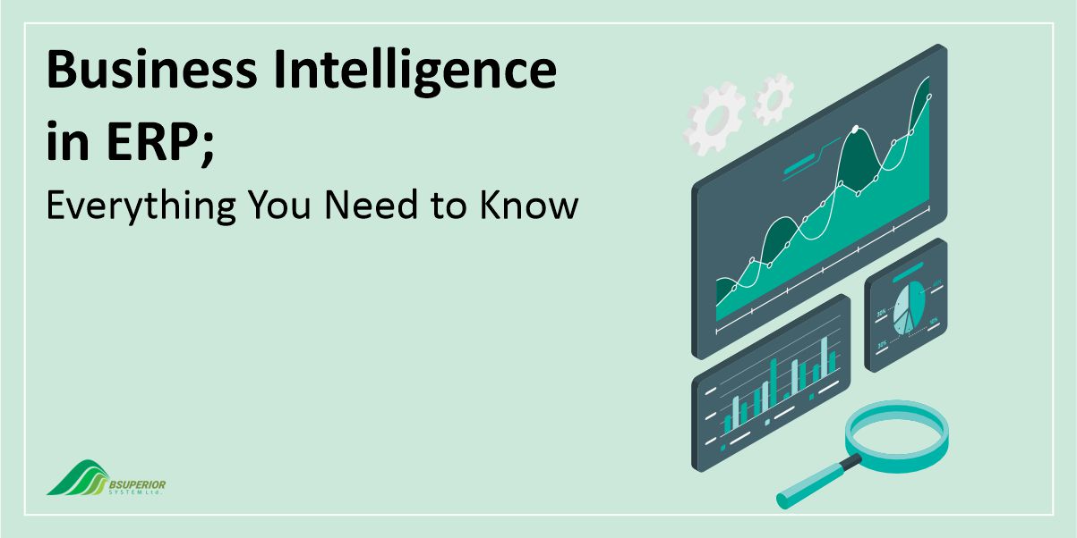 Business Intelligence in ERP;  Everything You Need to Know