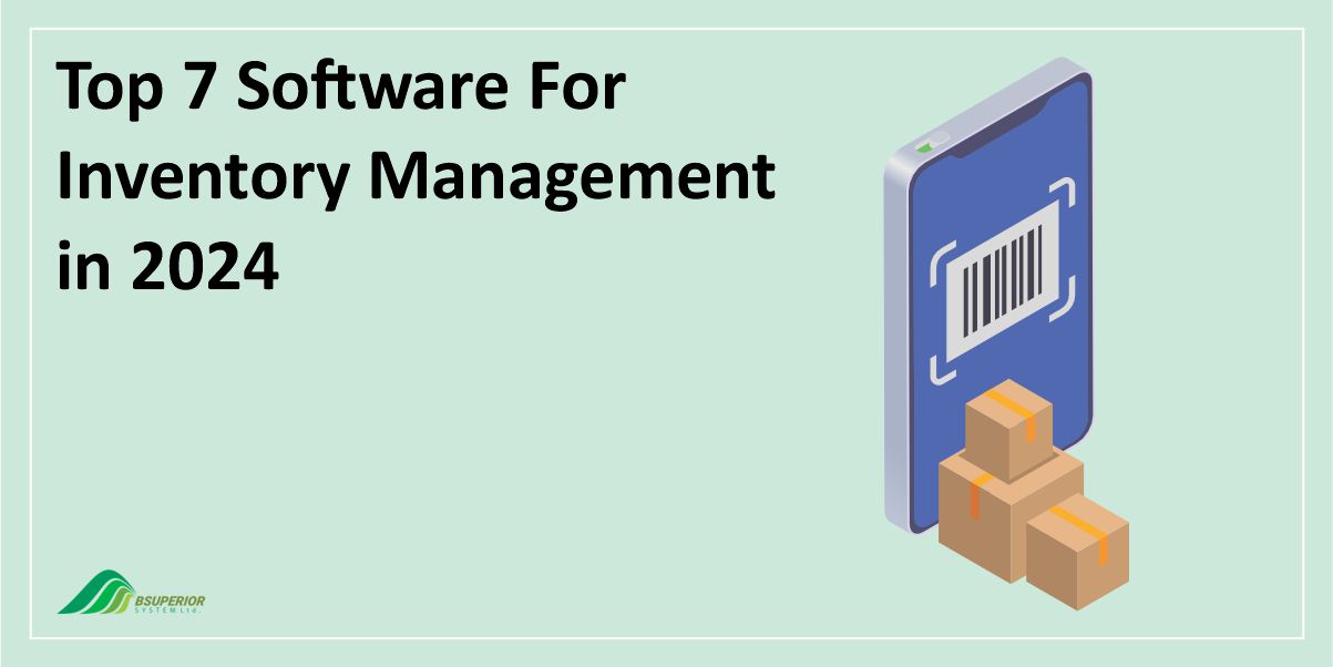 Top 7 Software Solutions For Inventory Management in 2024