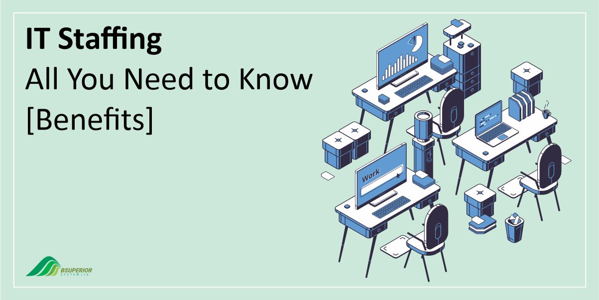 IT Staffing: All You Need to Know [Benefits]