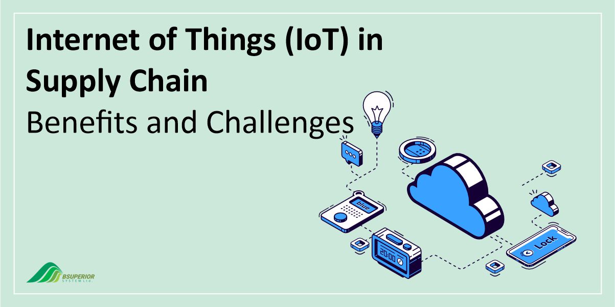 Internet of Things (IoT) in Supply Chain: Benefits and Challenges