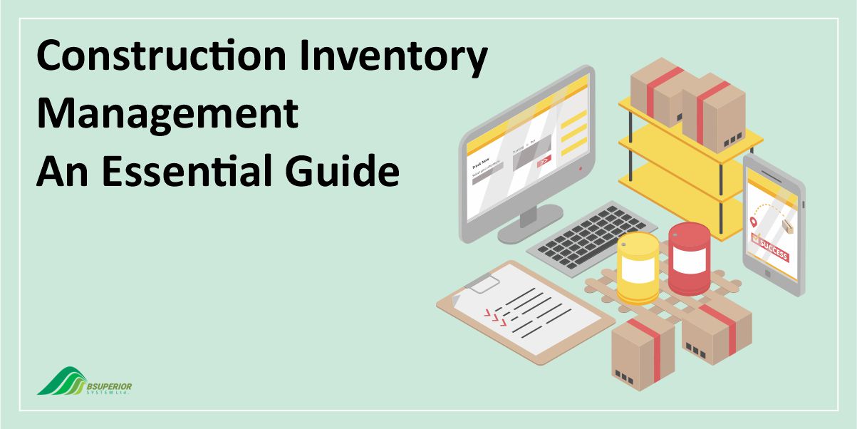 Construction Inventory Management: An Essential Guide