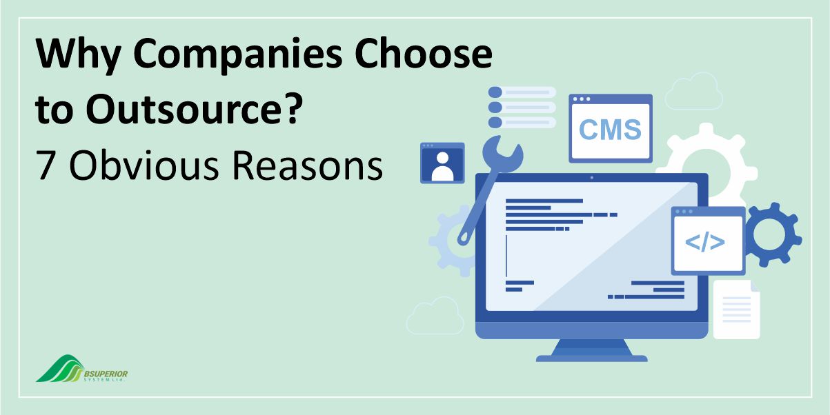 Why Companies Choose to Outsource: 7 Obvious Reasons