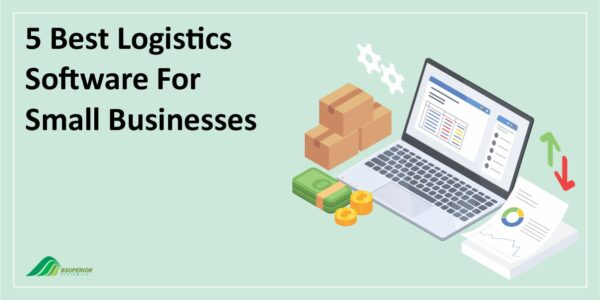 Best Logistics Software For Small Businesses Bsuperior